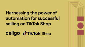 Harnessing the power of automation for successful selling on TikTok Shop